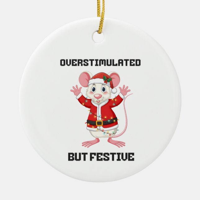 Overstimulated But Festive mouse gift Ceramic Tree Decoration (Front)