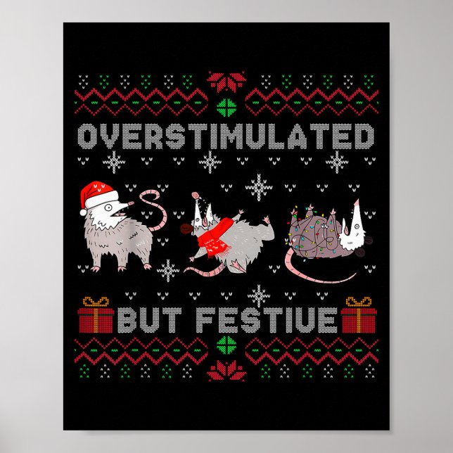 Overstimulated But Festive Opossum Ugly Sweater Ch Poster (Front)