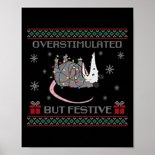 Overstimulated But Festive Opossum Ugly Sweater Ch Poster (Front)