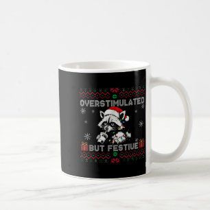 Overstimulated But Festive Ossum Ugly Sweater Chri Coffee Mug