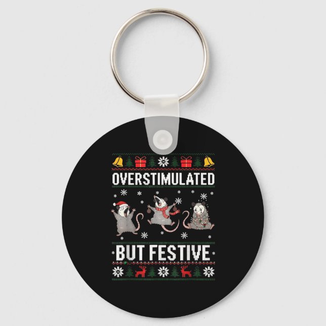 Overstimulated But Festive Ossum Ugly Sweater Chri Key Ring (Front)