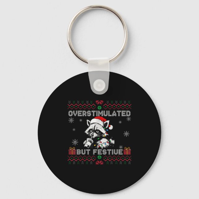 Overstimulated But Festive Ossum Ugly Sweater Chri Key Ring (Front)