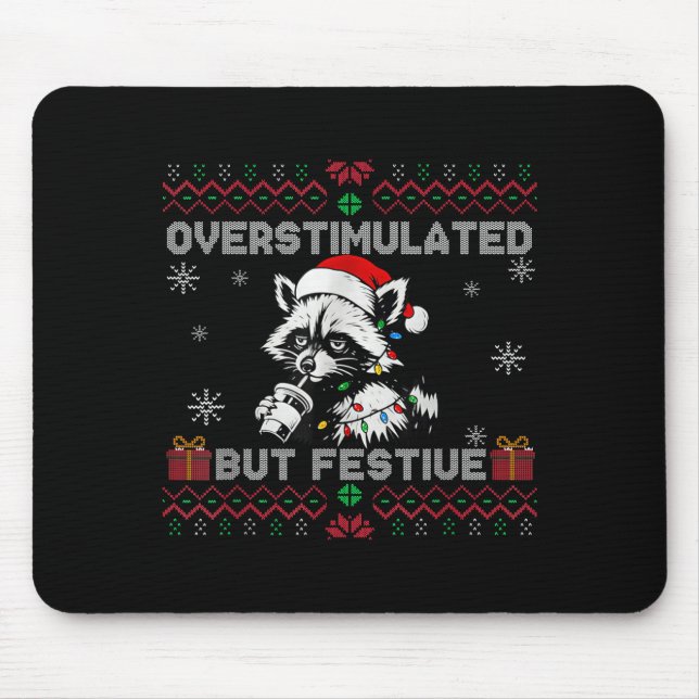 Overstimulated But Festive Ossum Ugly Sweater Chri Mouse Pad (Front)