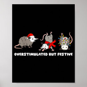Overstimulated But Festive Possum Funny Christmas Poster