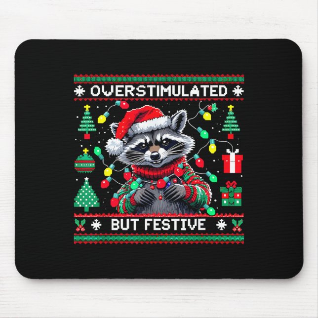 Overstimulated But Festive Raccoon Christmas  Mouse Pad (Front)