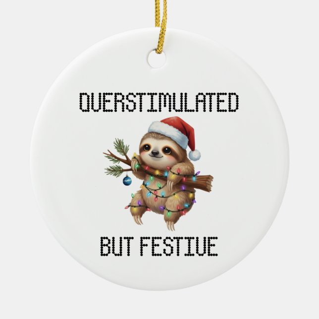 Overstimulated But Festive sloth Ceramic Tree Decoration (Front)