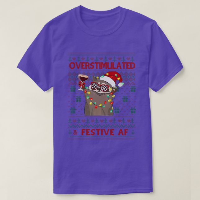 Overstimulated & Festive Af Racoon Christmas T-Shirt (Design Front)