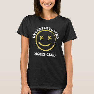 Overstimulated Moms Club Groovy  Anxiety For Mum   T-Shirt