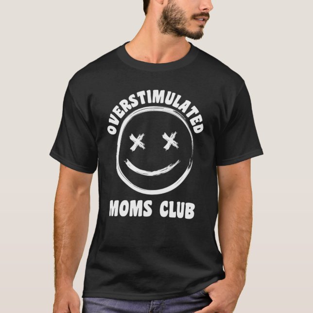 Overstimulated Moms Club Groovy  Anxiety For Mum   T-Shirt (Front)