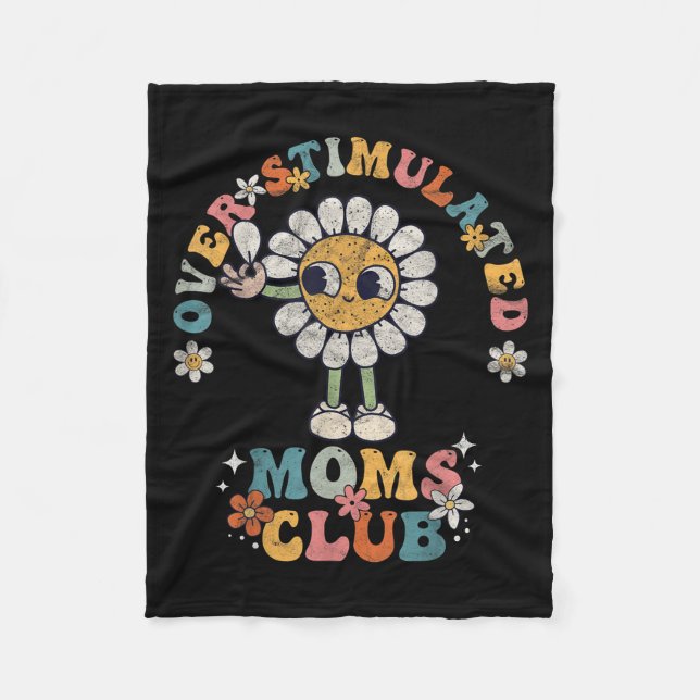 Overstimulated Moms Club Groovy Funny Mothers Day  Fleece Blanket (Front)