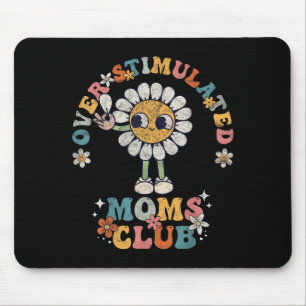 Overstimulated Moms Club Groovy Funny Mothers Day  Mouse Pad