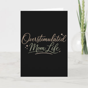 Overstimulated Moms Club Mental Health Mothers Day Card