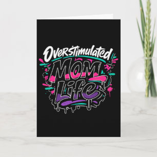 Overstimulated Moms Club Mental Health Mothers Day Card
