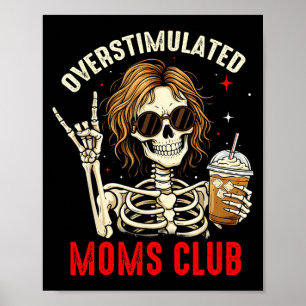 Overstimulated moms club neurodivergent mum mother poster