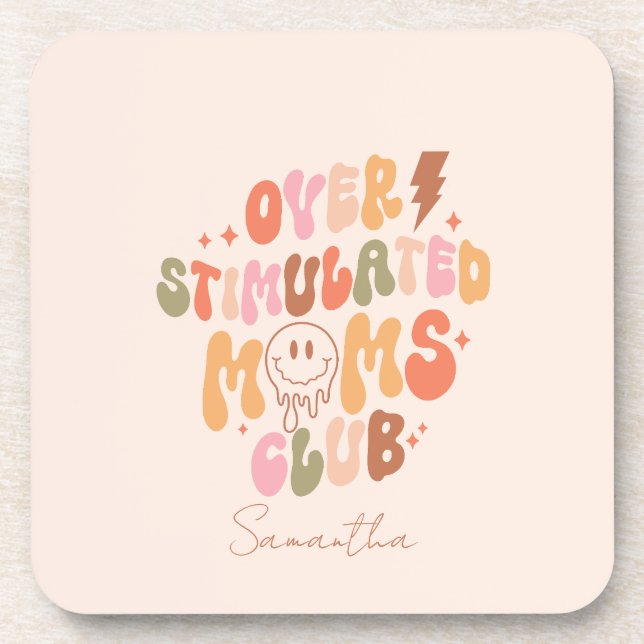 Overstimulated Moms Club – Relatable and Real Coaster (Front)