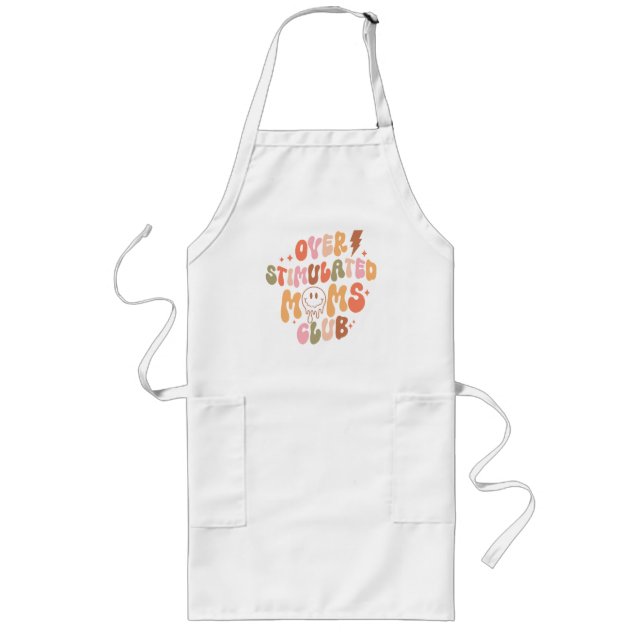 Overstimulated Moms Club – Relatable and Real Long Apron (Front)
