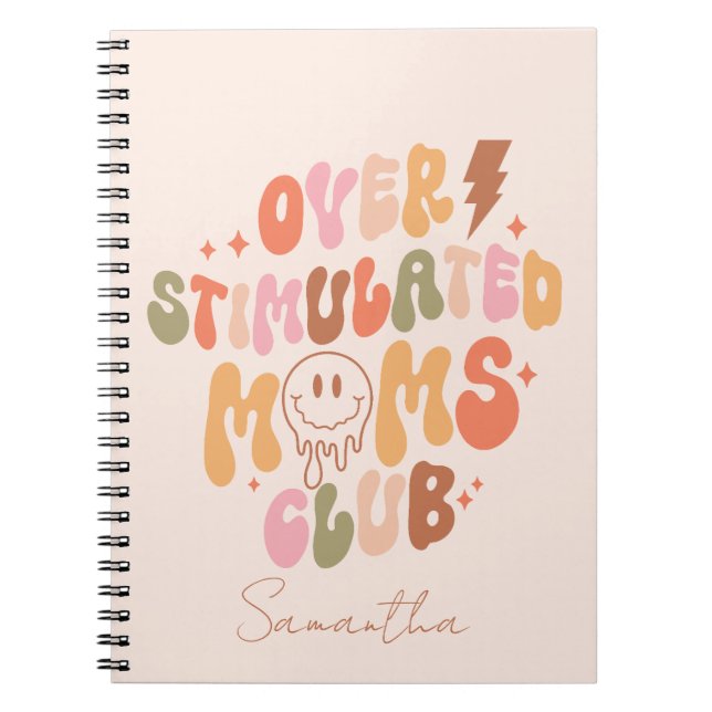 Overstimulated Moms Club – Relatable and Real Notebook (Front)
