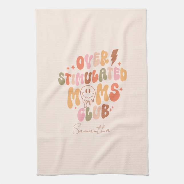Overstimulated Moms Club – Relatable and Real Tea Towel (Vertical)