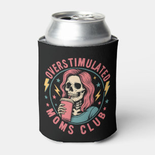 Overstimulated Moms Club Skull Messy Mum Life Can Cooler