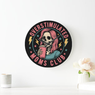Overstimulated Moms Club Skull Messy Mum Life Large Clock