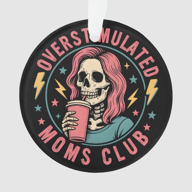 Overstimulated Moms Club Skull Messy Mum Life Ornament (Front)