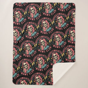 Overstimulated Moms Club Skull Messy Mum Life Sherpa Blanket