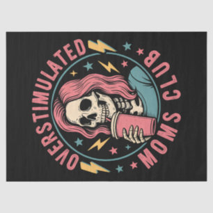 Overstimulated Moms Club Skull Messy Mum Life Tissue Paper