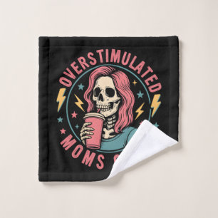 Overstimulated Moms Club Skull Messy Mum Life Wash Cloth