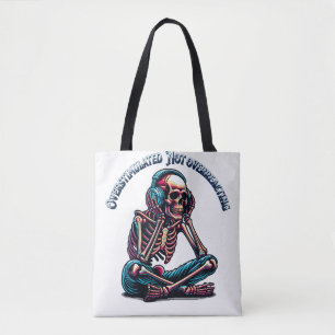 Overstimulated Not Overreacting Skeleton Neurodi Tote Bag