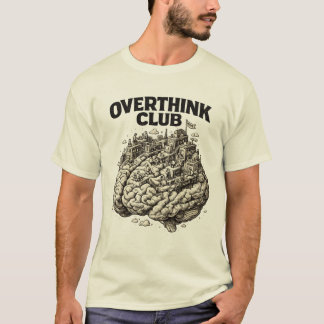 Overthink Club T-Shirt