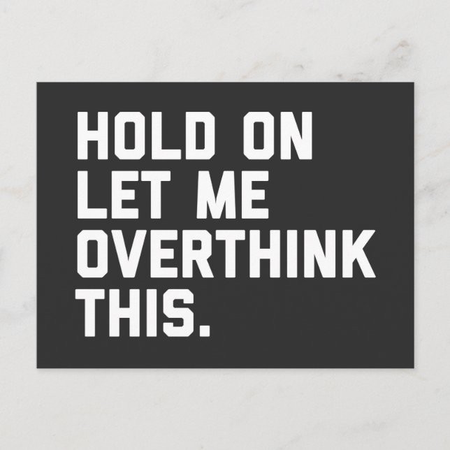 Overthink This Funny Quote Postcard (Front)