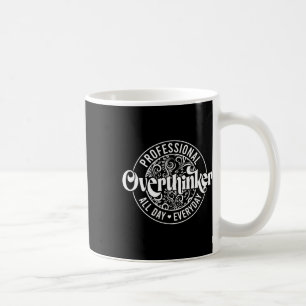 Overthinker All Day Fun Mental Health Anxiety Coffee Mug