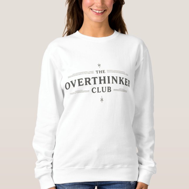 Overthinker Club Vintage Typography Sweatshirt (Front)