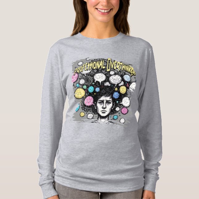 overthinker funny design T-Shirt (Front)