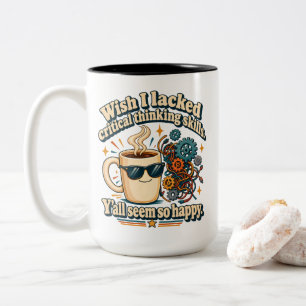 Overthinker Humour Wish I Lacked Critical Thinking Two-Tone Coffee Mug