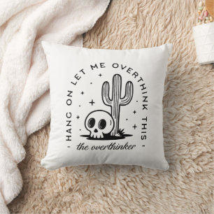 Overthinker overthinking funny quotes cushion