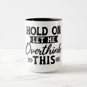 Overthinker’s Delight Mug