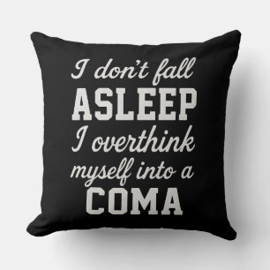 Overthinker's Coma - Sarcastic Insomnia Cushion