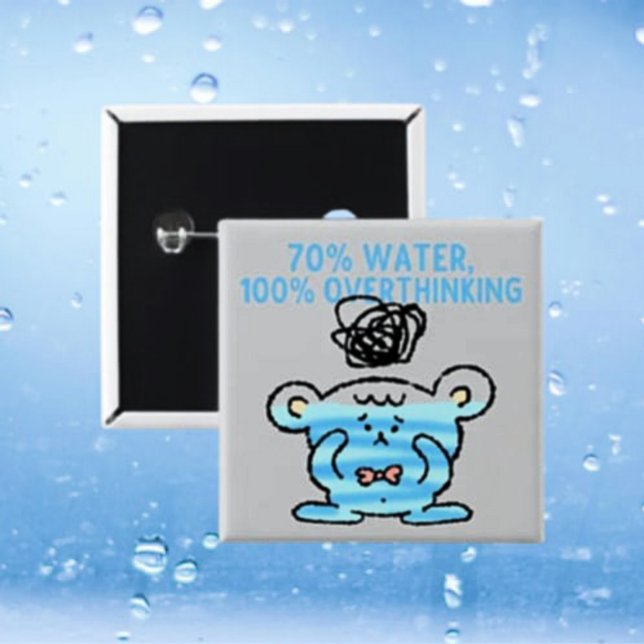 Overthinking Bear Button– 70% Water, 100% Thoughts 15 Cm Square Badge (Creator Uploaded)