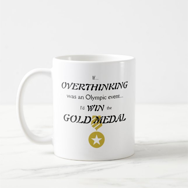 Overthinking Gold Medal  Coffee Mug (Left)