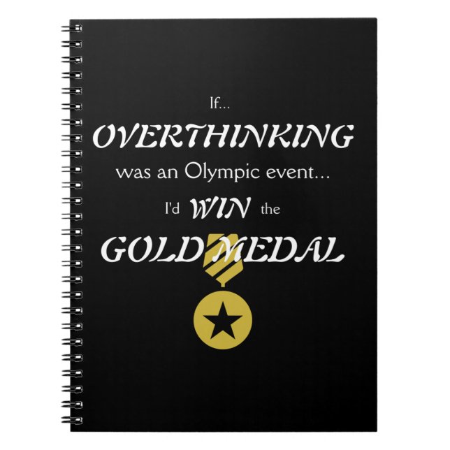 Overthinking Gold Medal  Notebook (Front)