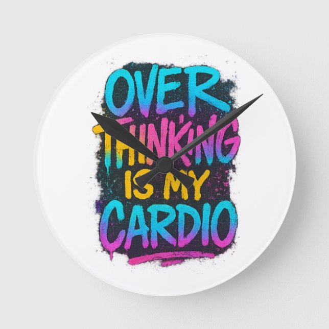  Overthinking Is My Cardio – Funny Gen Z Quote Tee Round Clock (Front)