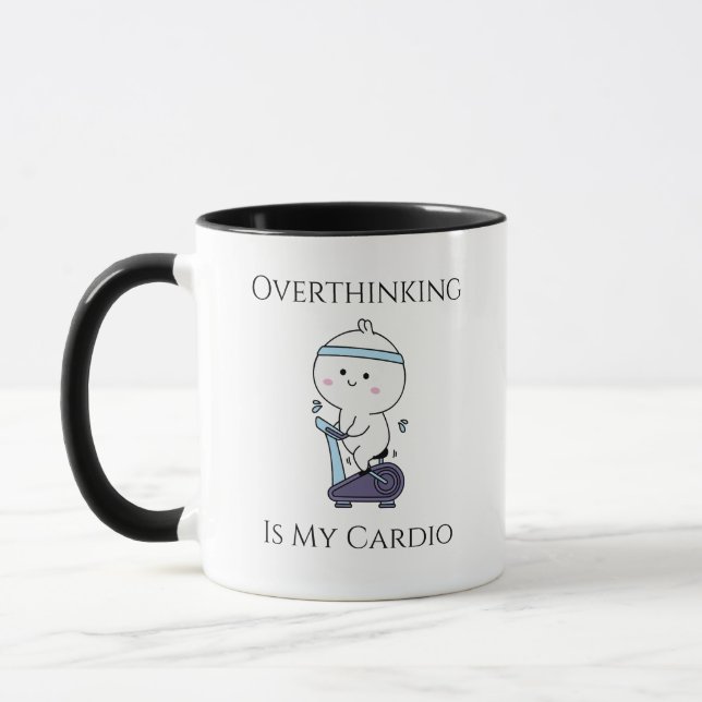 “Overthinking Is My Cardio” Mug (Left)
