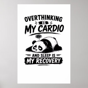Overthinking Is My Cardio Poster