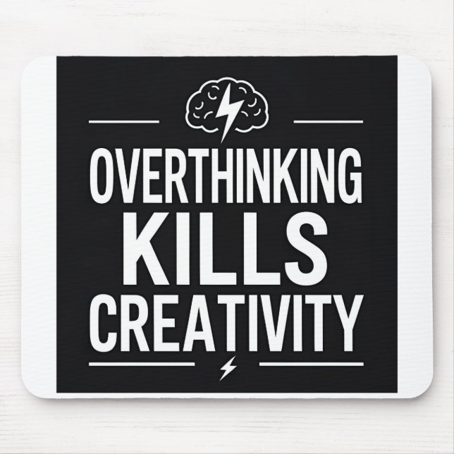 Overthinking Kills Creativity – Minimal Motivation Mouse Pad (Front)