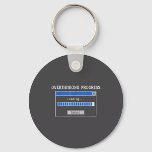 Overthinking Loading Funny Tech Humor Quote  Key Ring