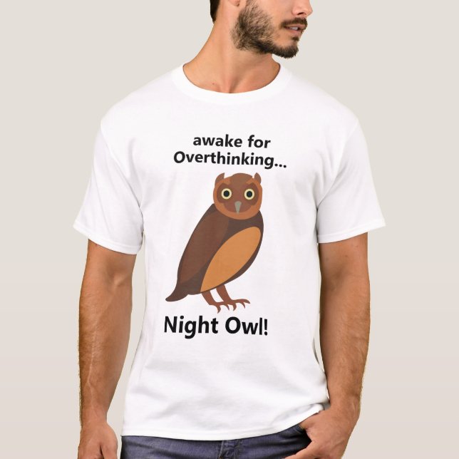 Overthinking Night Owl Funny T-Shirt (Front)