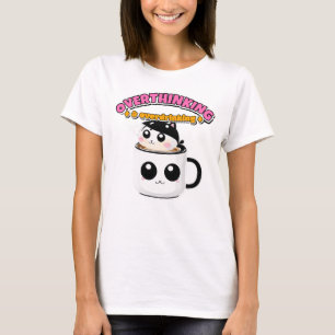 Overthinking & Overdrinking Coffee Funny T-Shirt
