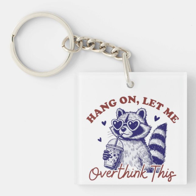 Overthinking Racoon Key Ring (Front)