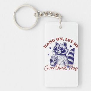 Overthinking Racoon Key Ring
